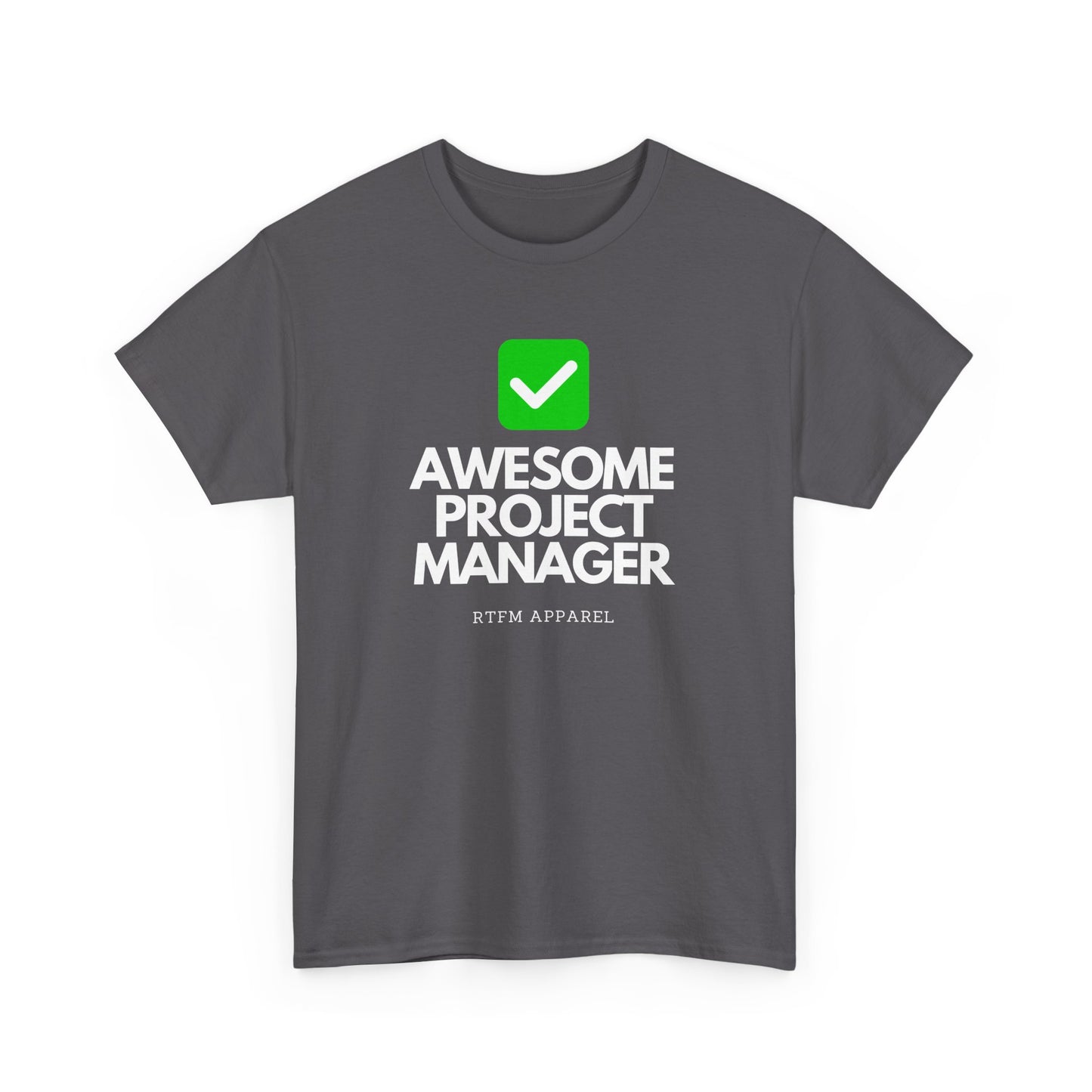 Awesome Project Manager Checkmark Tee - RTFM Apparel, Tech, IT, Geek, Engineering, Humor 2025