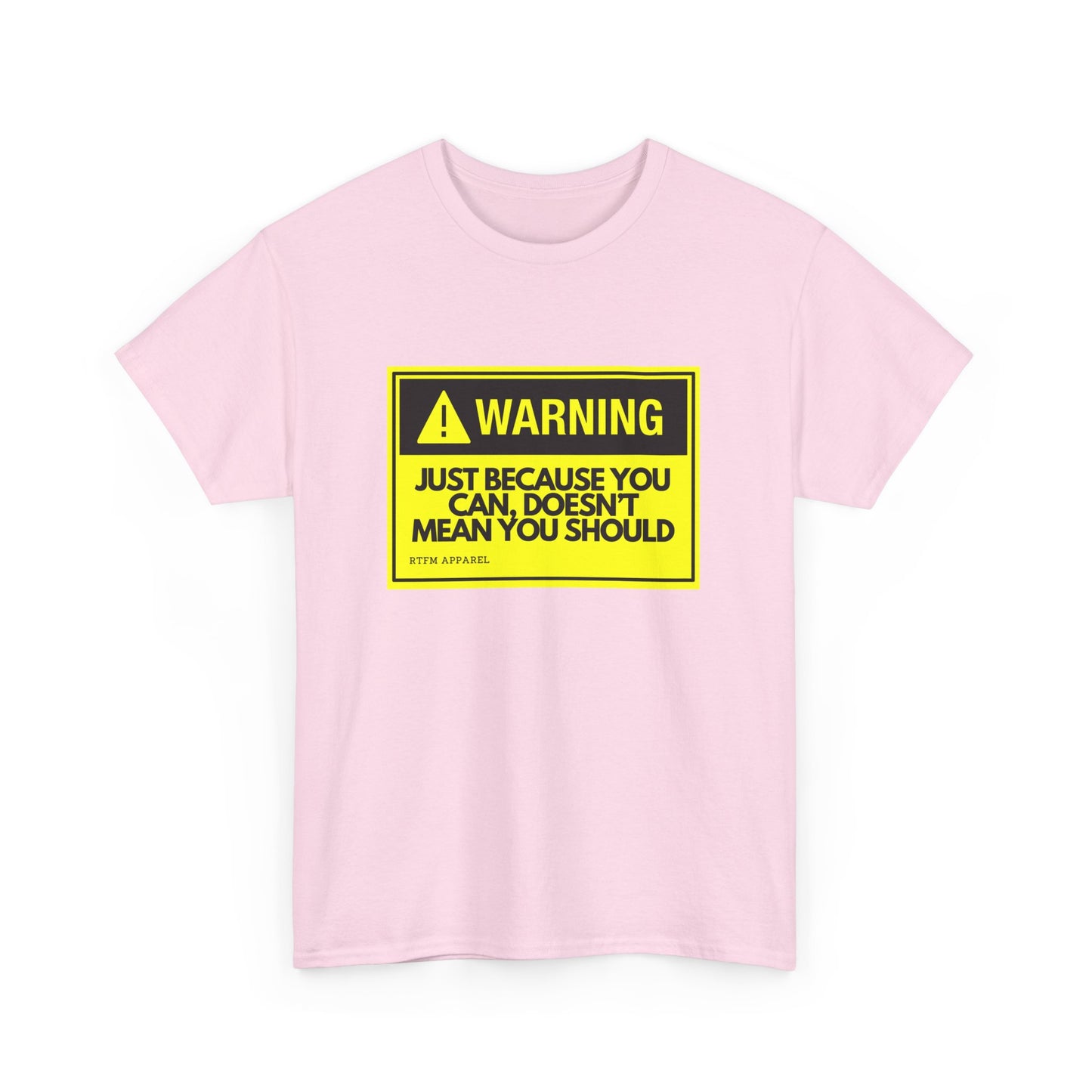 Warning: Just Because You Can Doesn't Mean You Should - Funny IT Tech Tee
