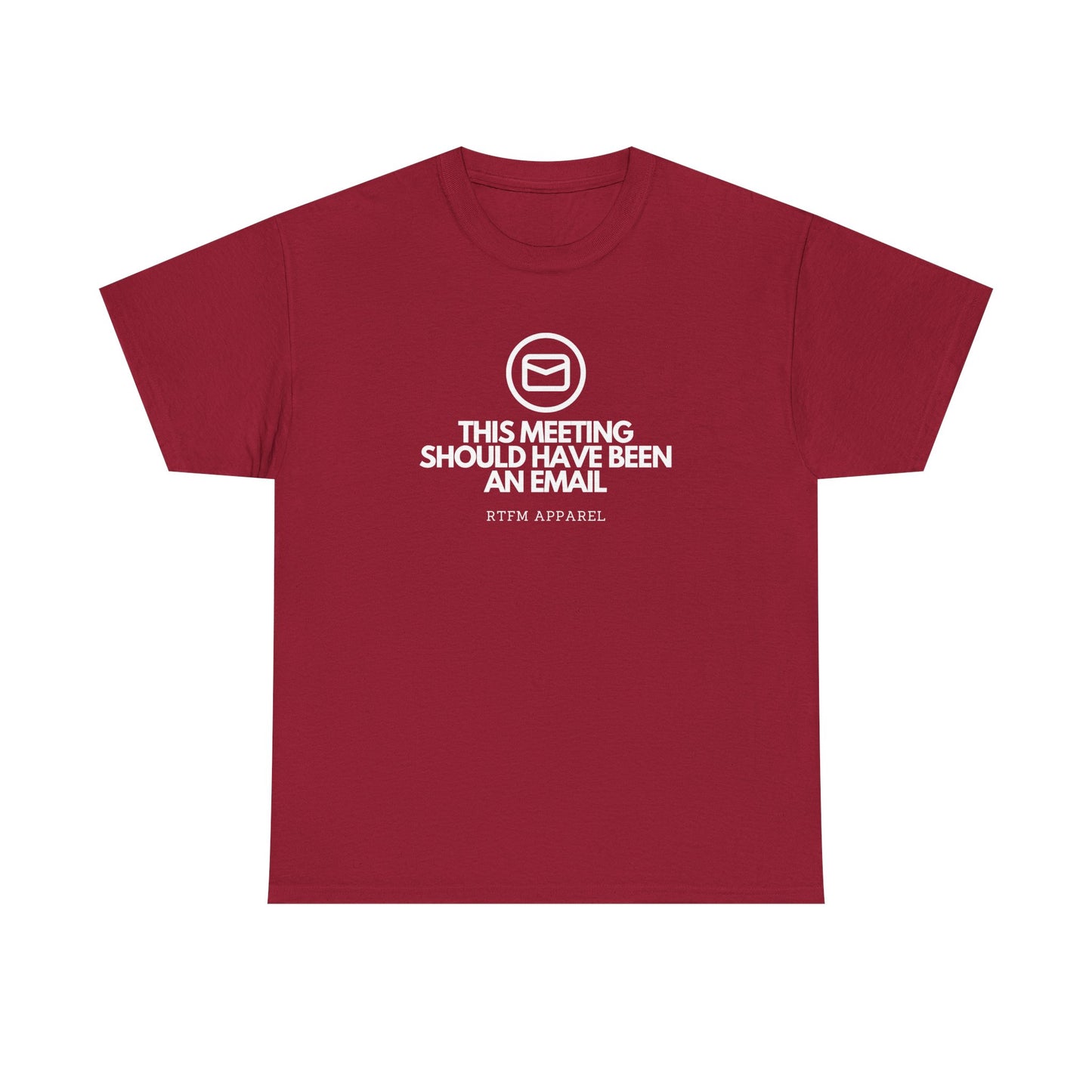 This Meeting Should Have Been An Email - RTFM Apparel, Tech Humor T-Shirt 2025