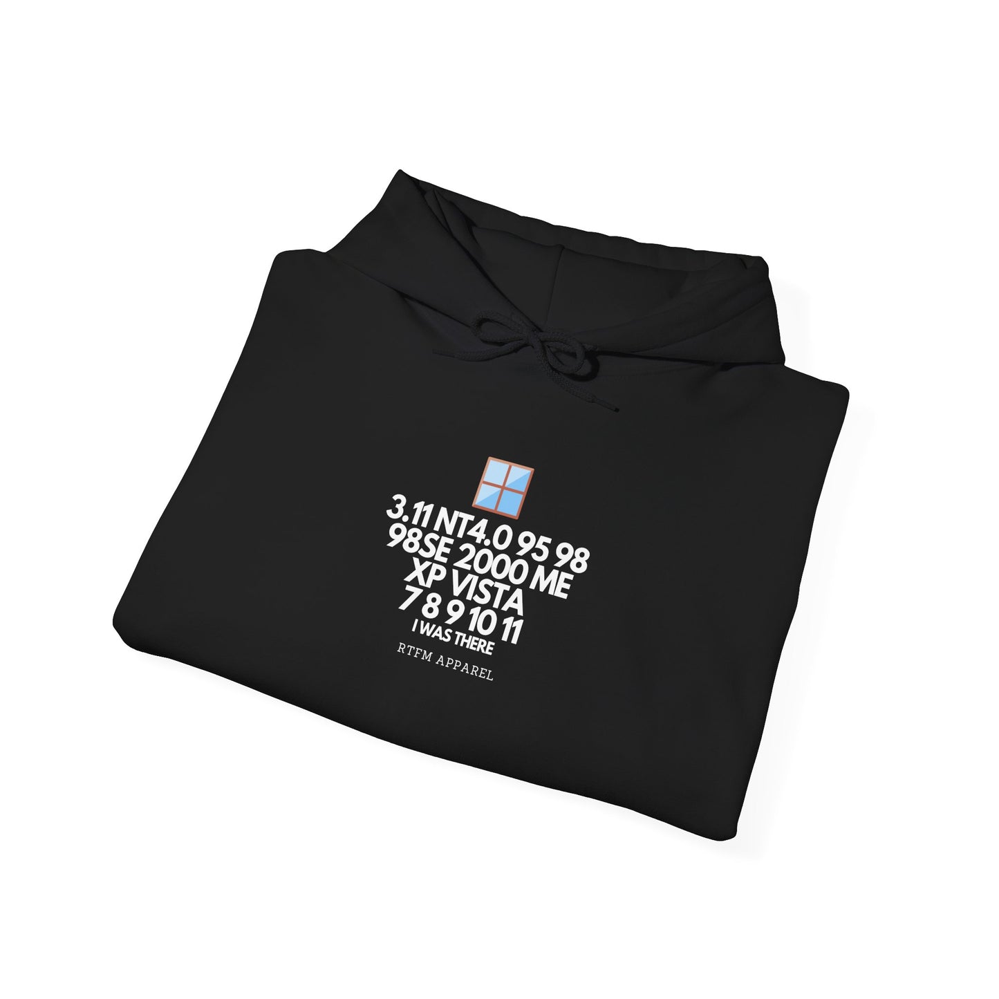 3.11 NT4.0 95 98 98SE 2000 ME XP Vista 7 8 9 10 11 I Was There Hoodie