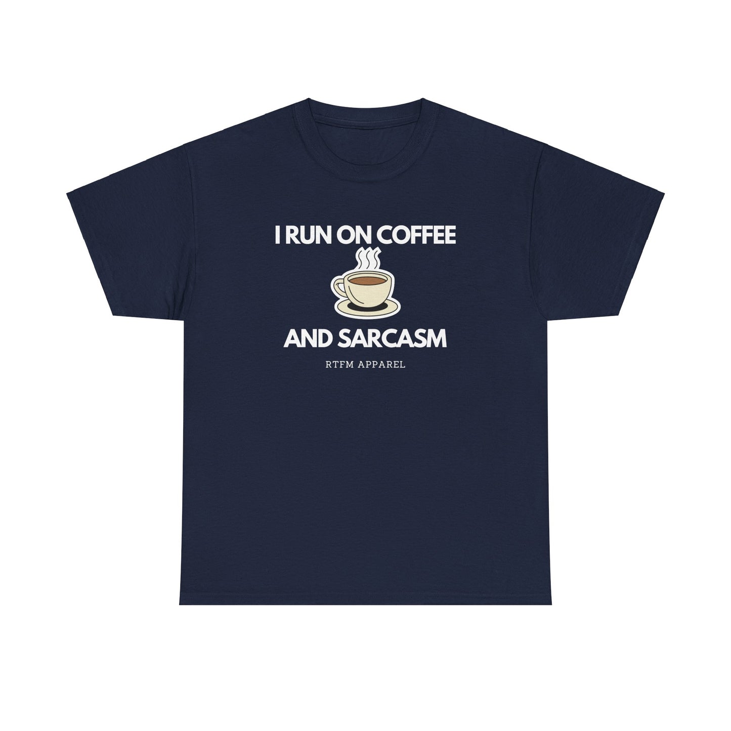 I Run On Coffee And Sarcasm - Funny Tech Humor Geek T-Shirt