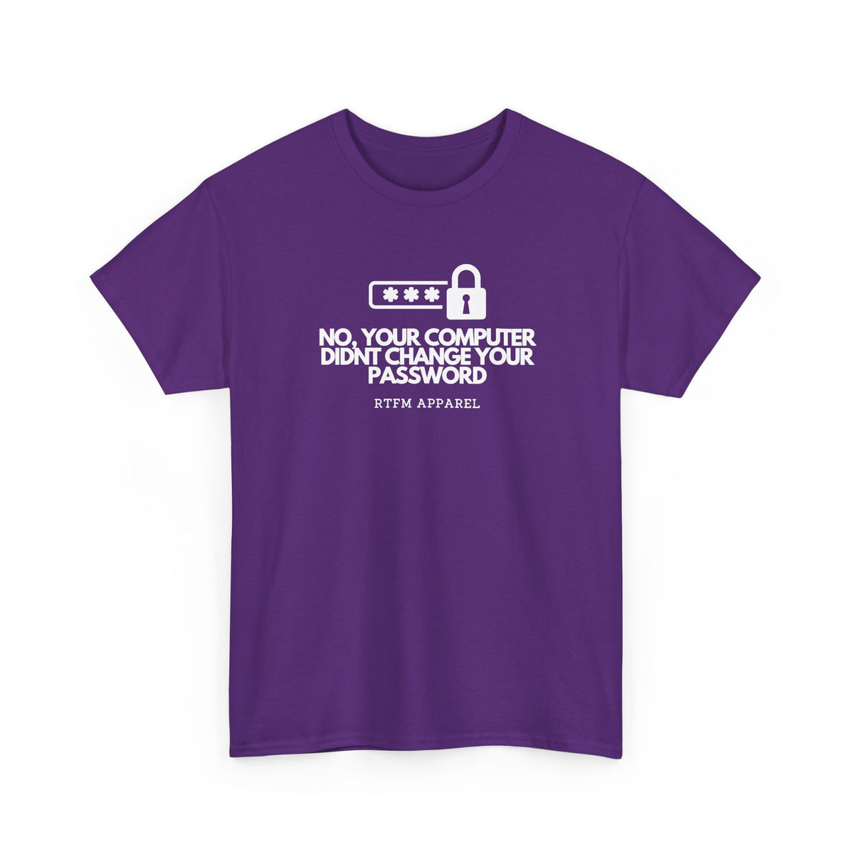 No, Your Computer Didn't Change Your Password — Cybersecurity Tee