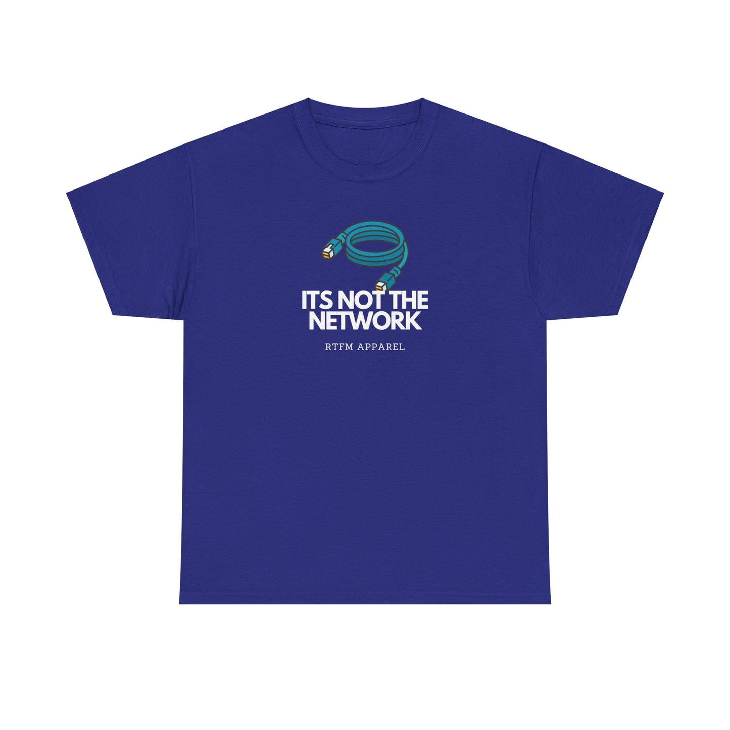 It's Not The Network - Funny IT RTFM Apparel T-Shirt