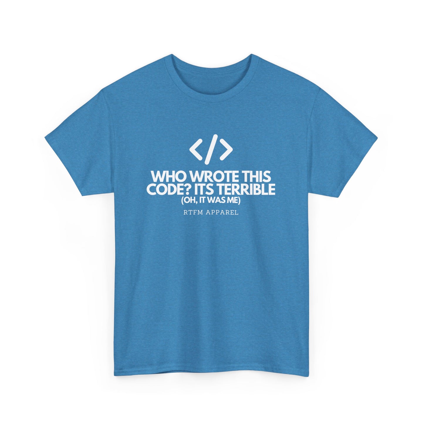 Who Wrote This Code Its Terrible Funny Programmer T-Shirt, Developer, Coding Humor, Geek, Nerd, Software Engineer