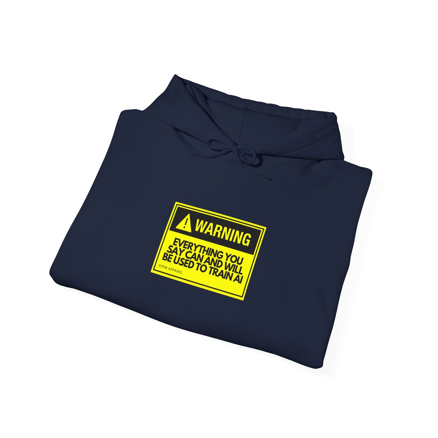 Warning Everything You Say Can And Will Be Used To Train AI Hoodie - Tech, Geek, Cyber Security, AI, Programmer