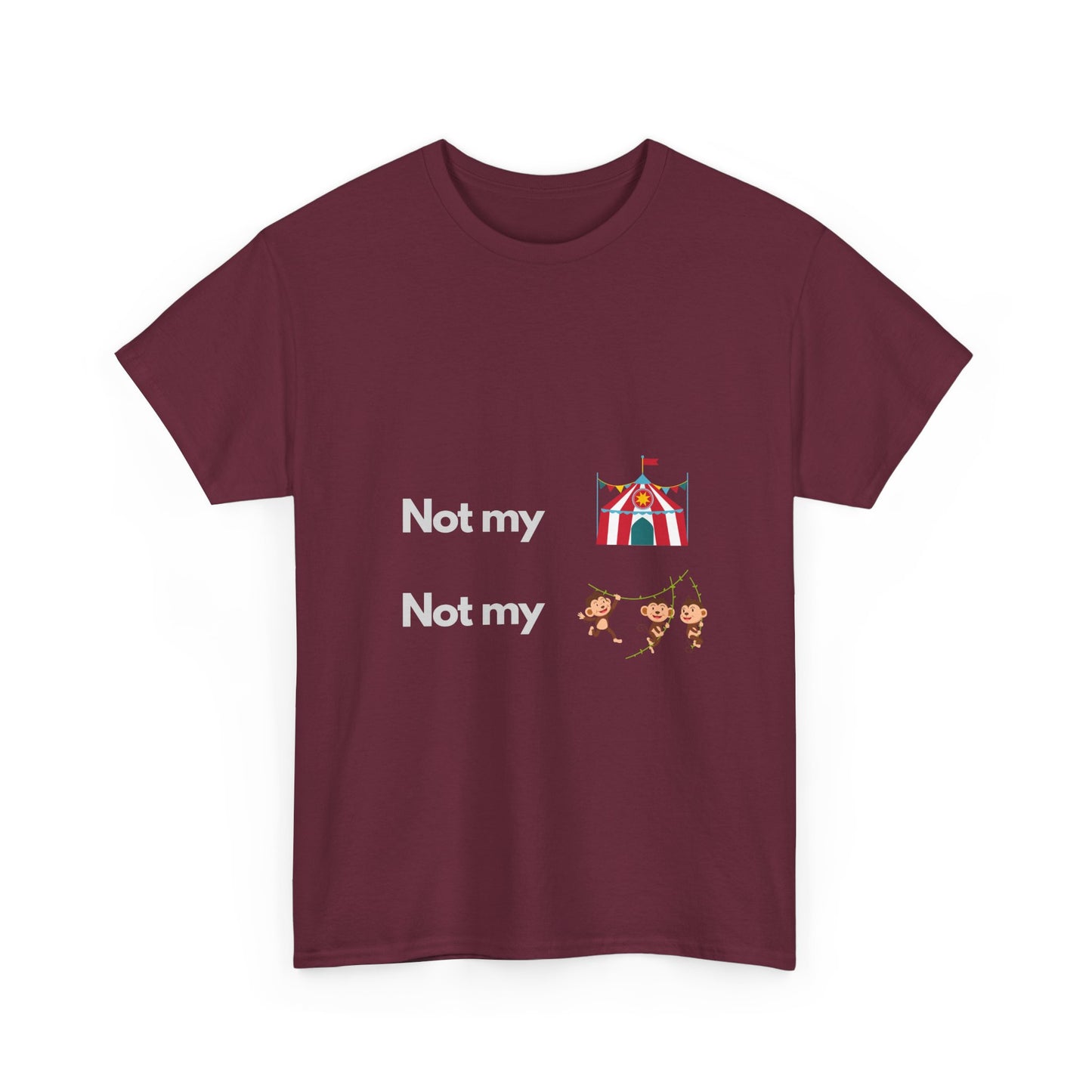 Not My Circus Not My Monkeys - Tech Humor