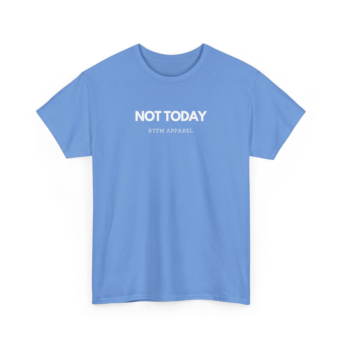 Not Today - RTFM Apparel Funny T-Shirt for Tech, IT, Cyber Security Pros