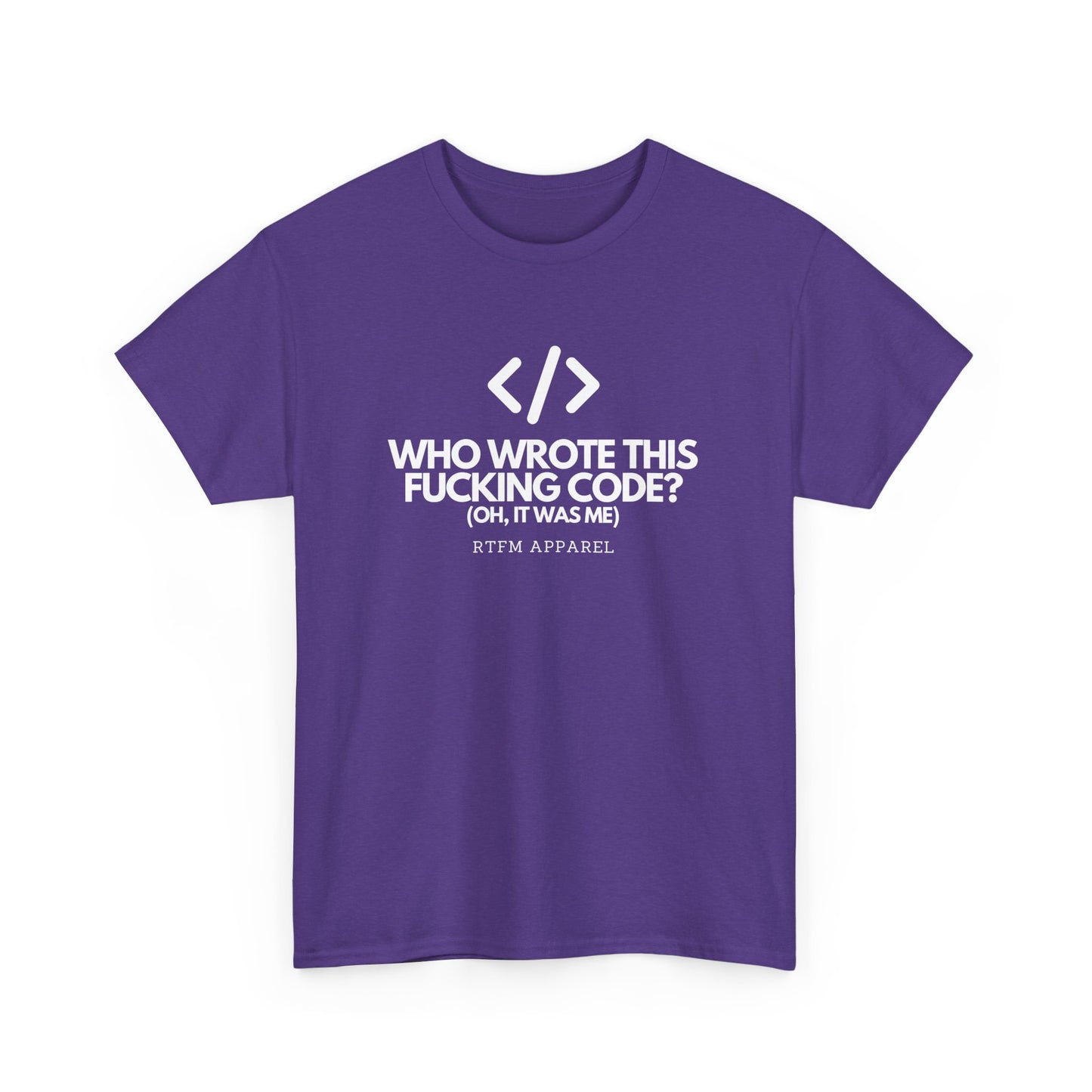 Who Wrote This Code? Oh, It Was Me - Funny Programmer T-Shirt, Developer Joke, RTFM Apparel, Tech Humor