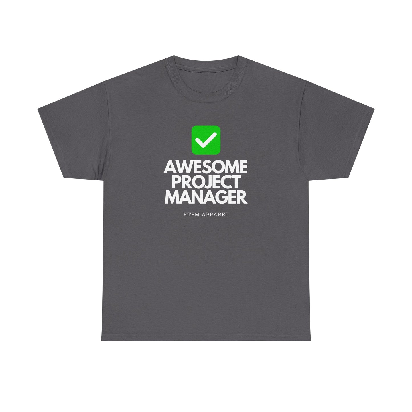 Awesome Project Manager Checkmark Tee - RTFM Apparel, Tech, IT, Geek, Engineering, Humor 2025