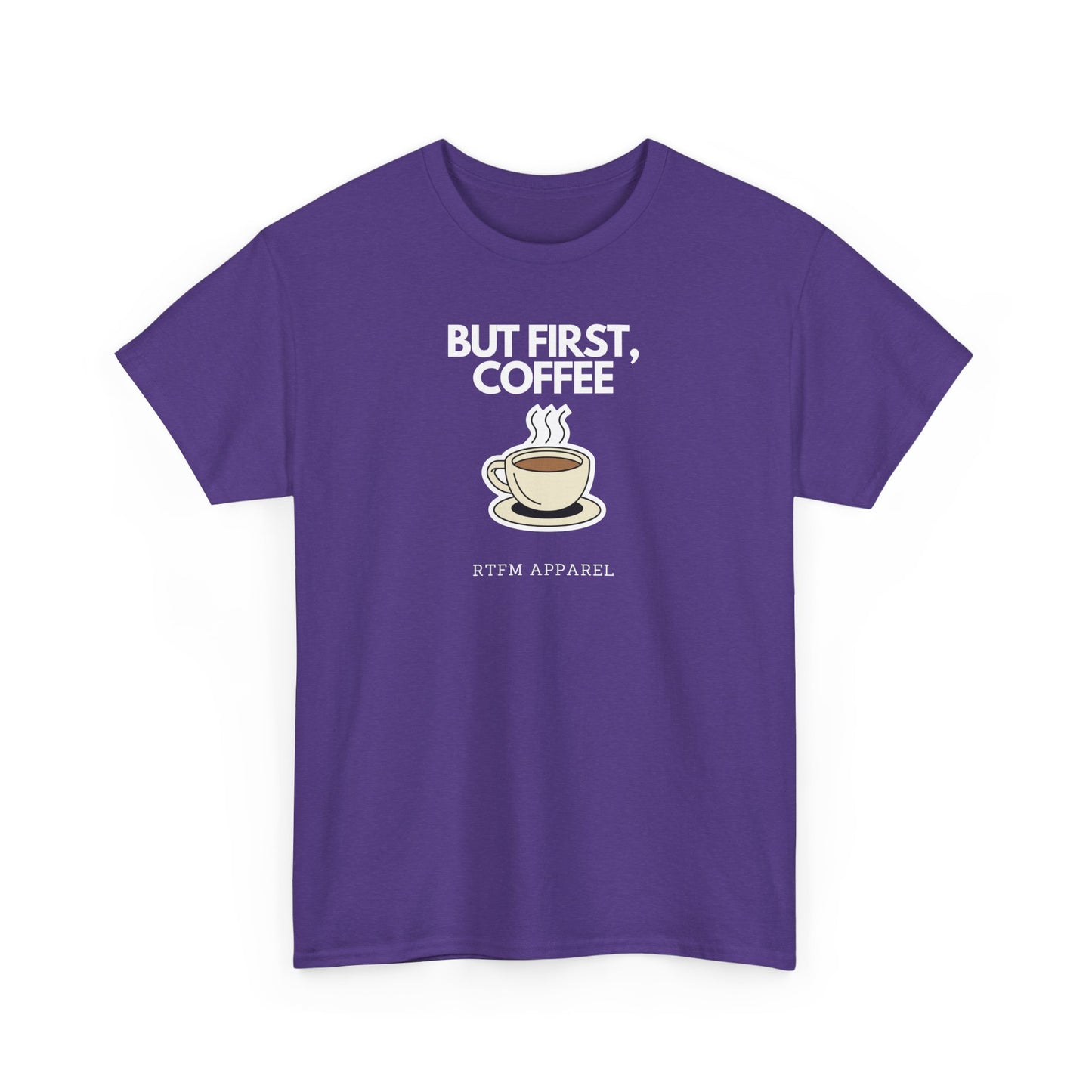 But First, Coffee - RTFM Apparel Tech Geek Humor, IT Professional Gift, Developer Coder