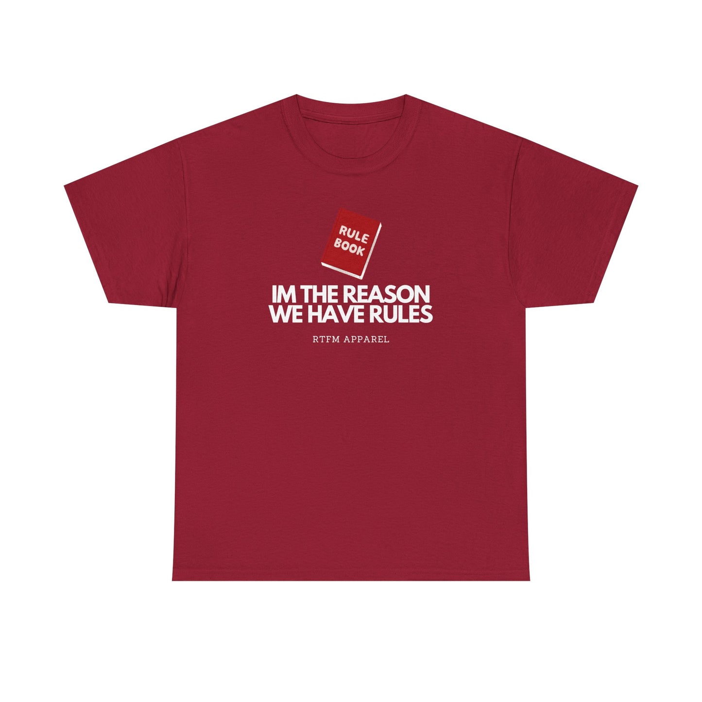 Im The Reason We Have Rules - Rule Book Geek Humor Tee - Tech, IT, Software Developer, Programmer, Cybersecurity