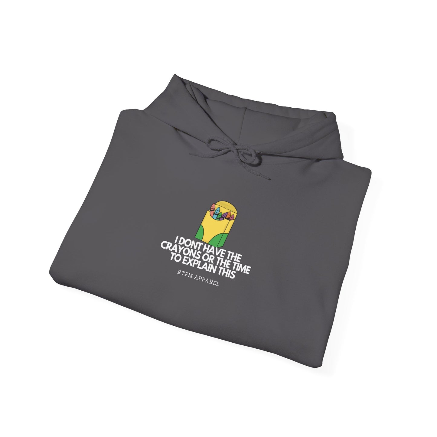 I Don't Have The Crayons Or The Time To Explain This - RTFM Apparel Funny IT Hoodie