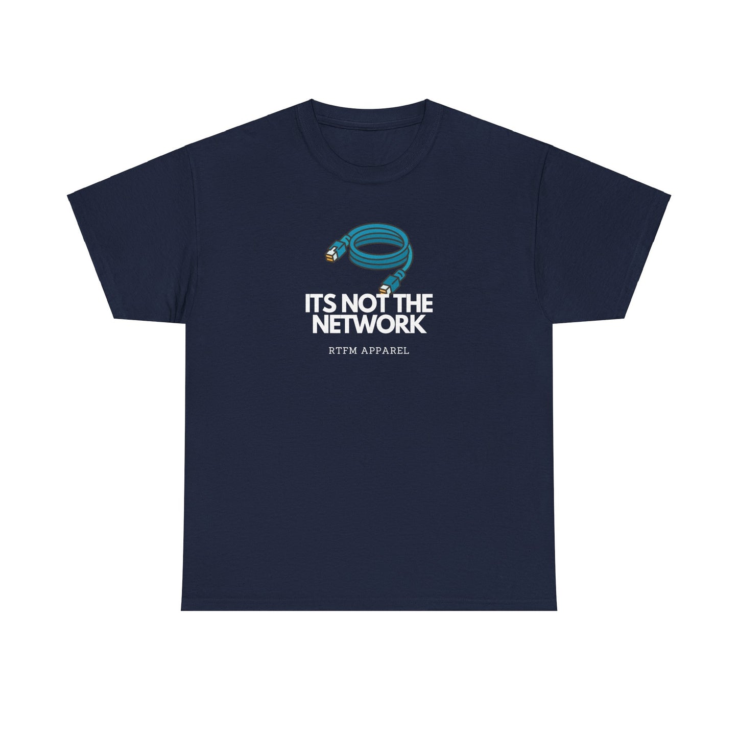 It's Not The Network - Funny IT RTFM Apparel T-Shirt