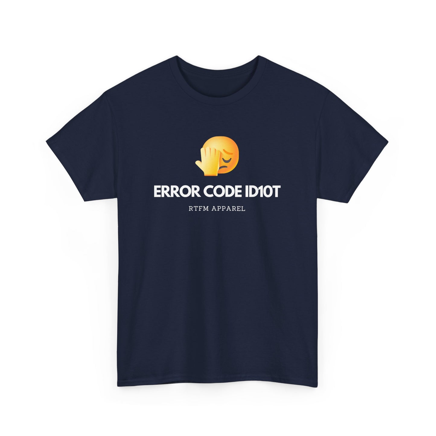 Error Code ID10T Funny IT RTFM Apparel Tshirt For Tech Geeks