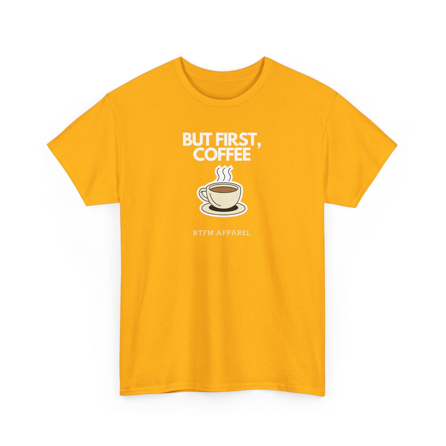 But First, Coffee - RTFM Apparel Tech Geek Humor, IT Professional Gift, Developer Coder