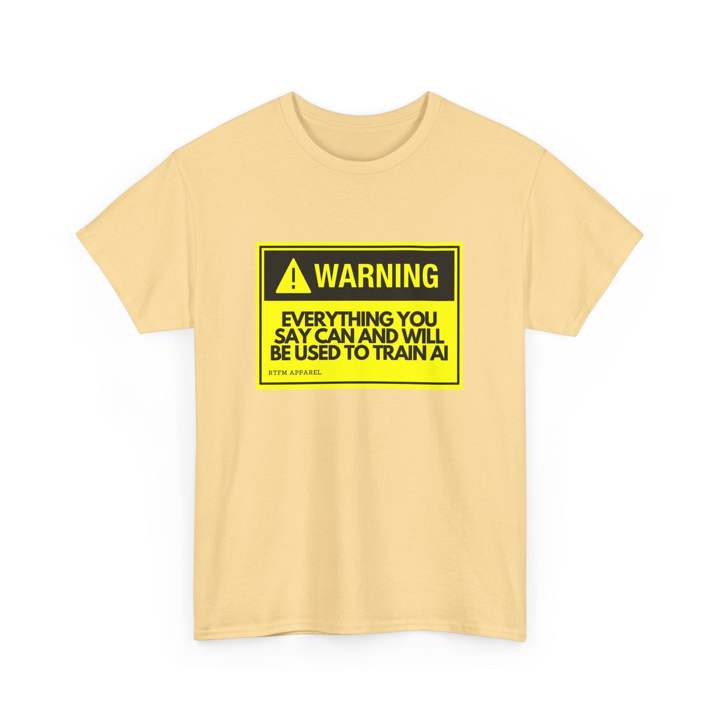 Warning Everything You Say Can Be Used To Train AI - Tech Humor, Geek, RTFM Apparel