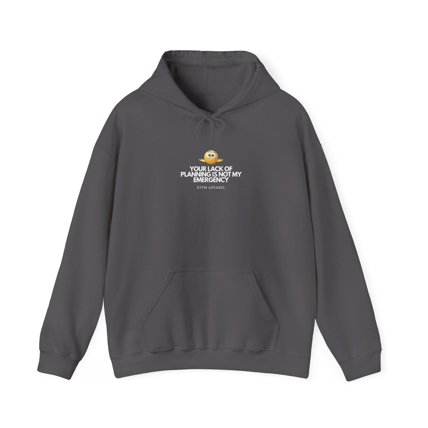 Your Lack Of Planning Is Not My Emergency - RTFM Apparel Tech Geek Hoodie