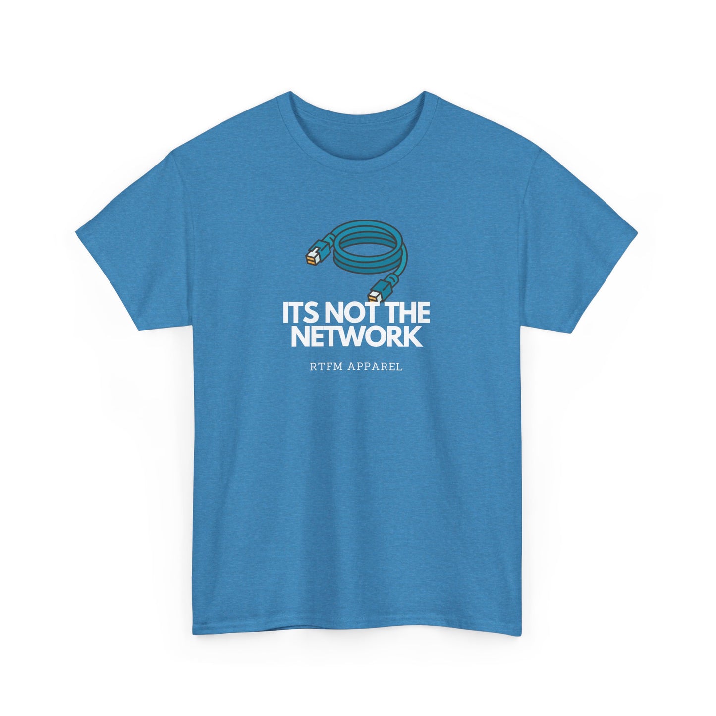 It's Not The Network - Funny IT RTFM Apparel T-Shirt