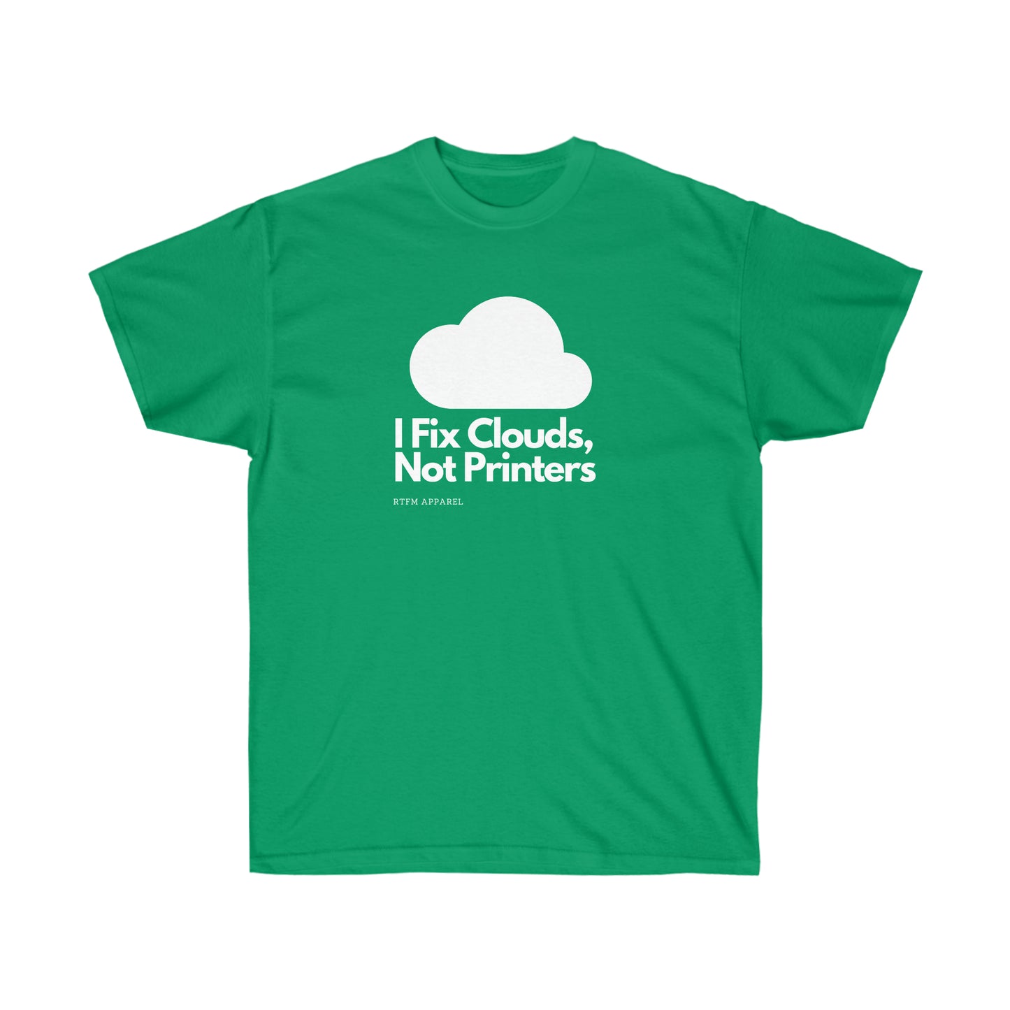 I Fix Clouds, Not Printers , Sysadmin, Cloud Engineer, Architect, Azure, AWS, IT Support, Sysadmin Funny Tshirt