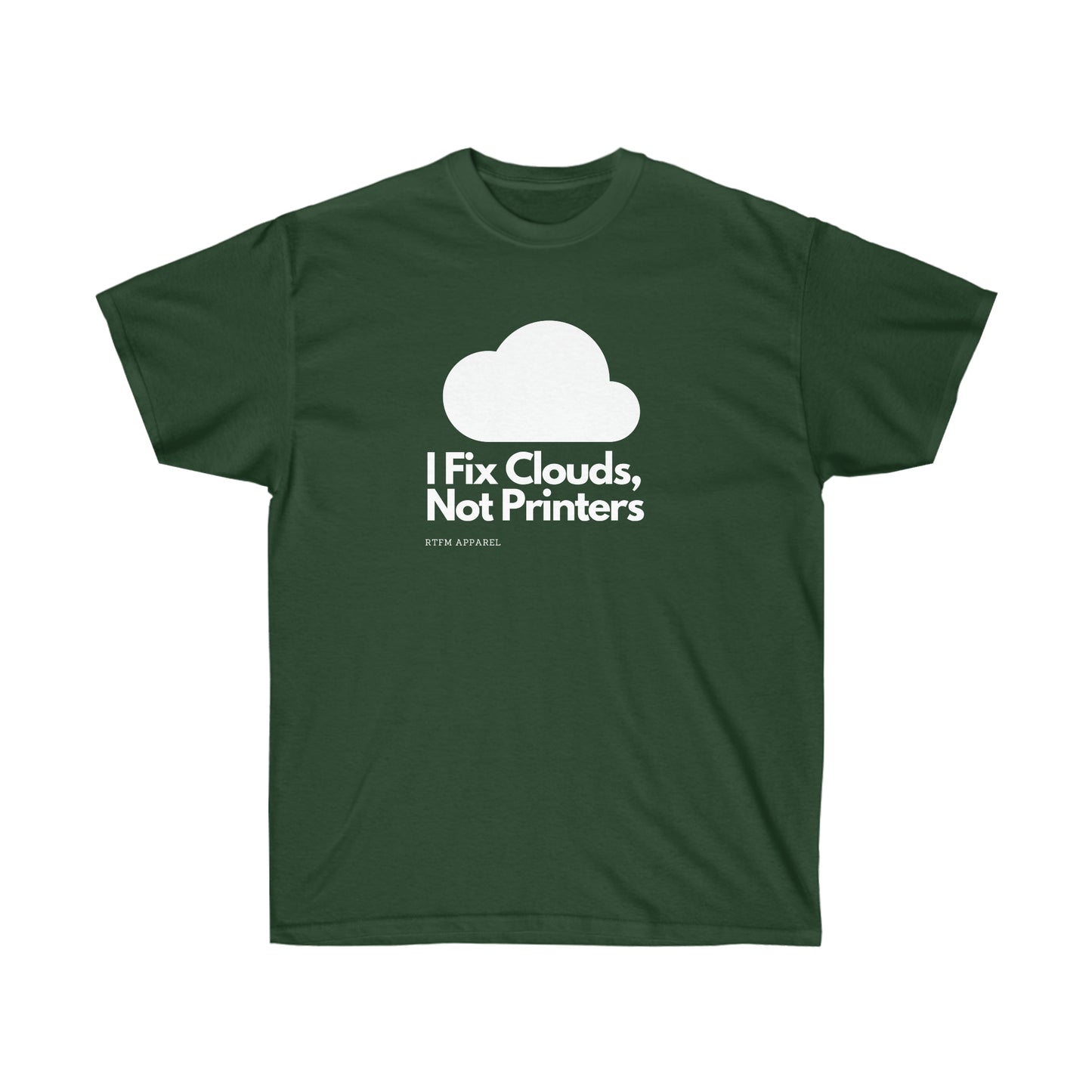 I Fix Clouds, Not Printers , Sysadmin, Cloud Engineer, Architect, Azure, AWS, IT Support, Sysadmin Funny Tshirt