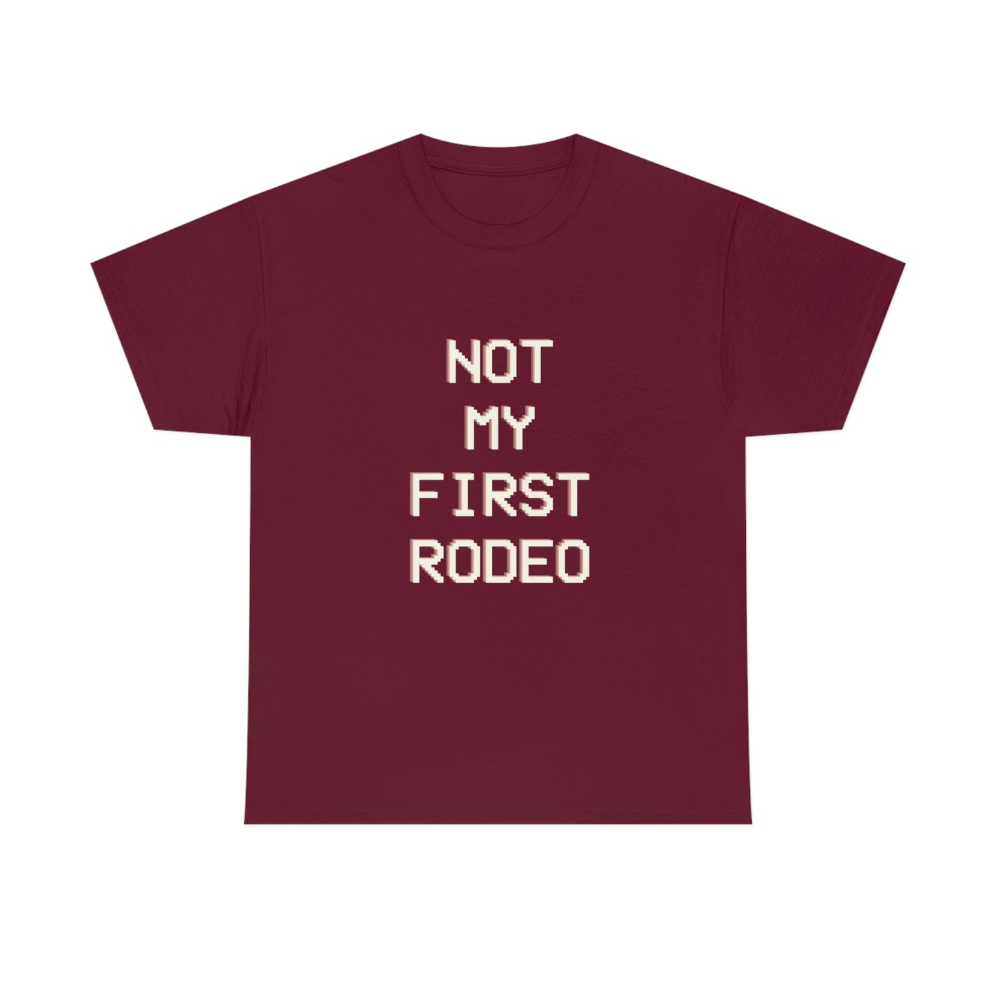 "Not My First Rodeo" Funny, Sysadmin, Geek, Gamer, Developer, Gift Cotton Tee