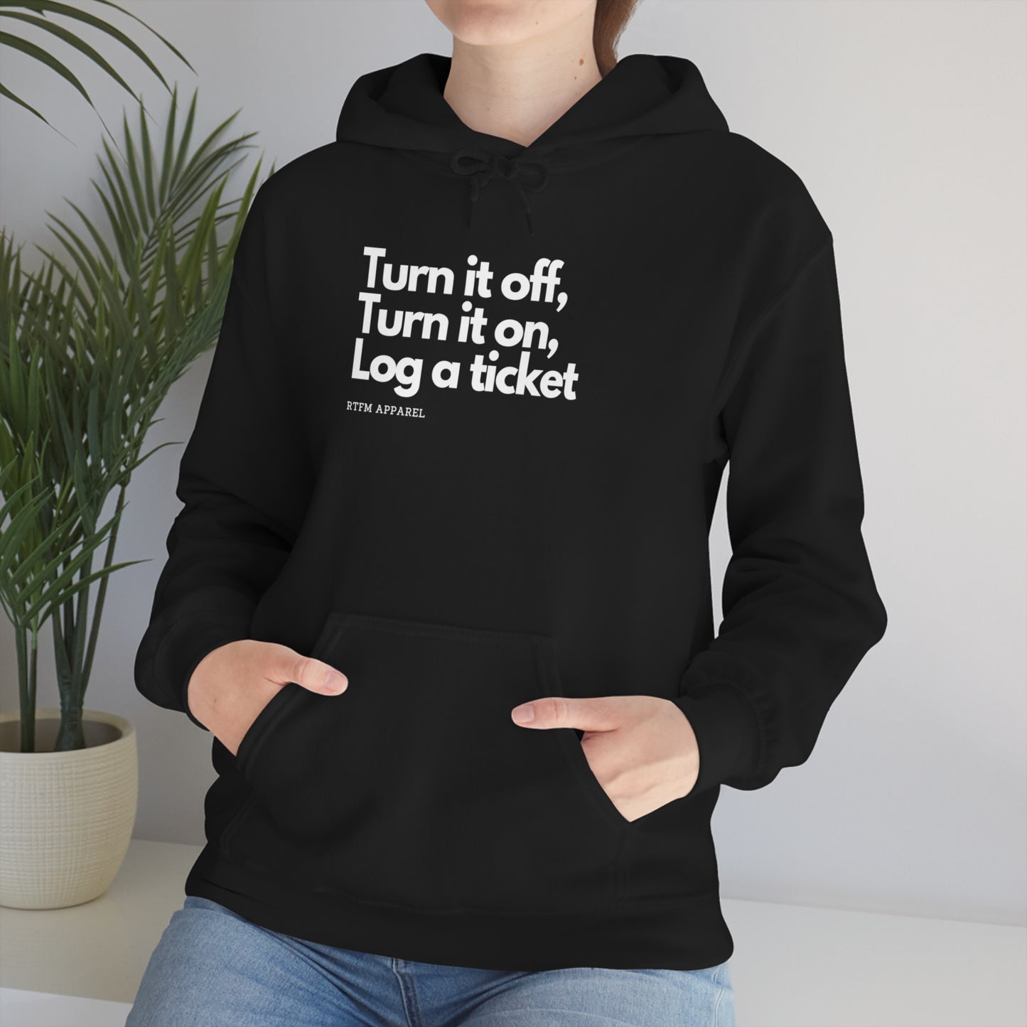 Turn it off, Turn it on, Log a ticket - Helpdesk, Sysadmin, Cloud Engineer, Architect, Azure, AWS, Network admin, Server Admin Hoodie