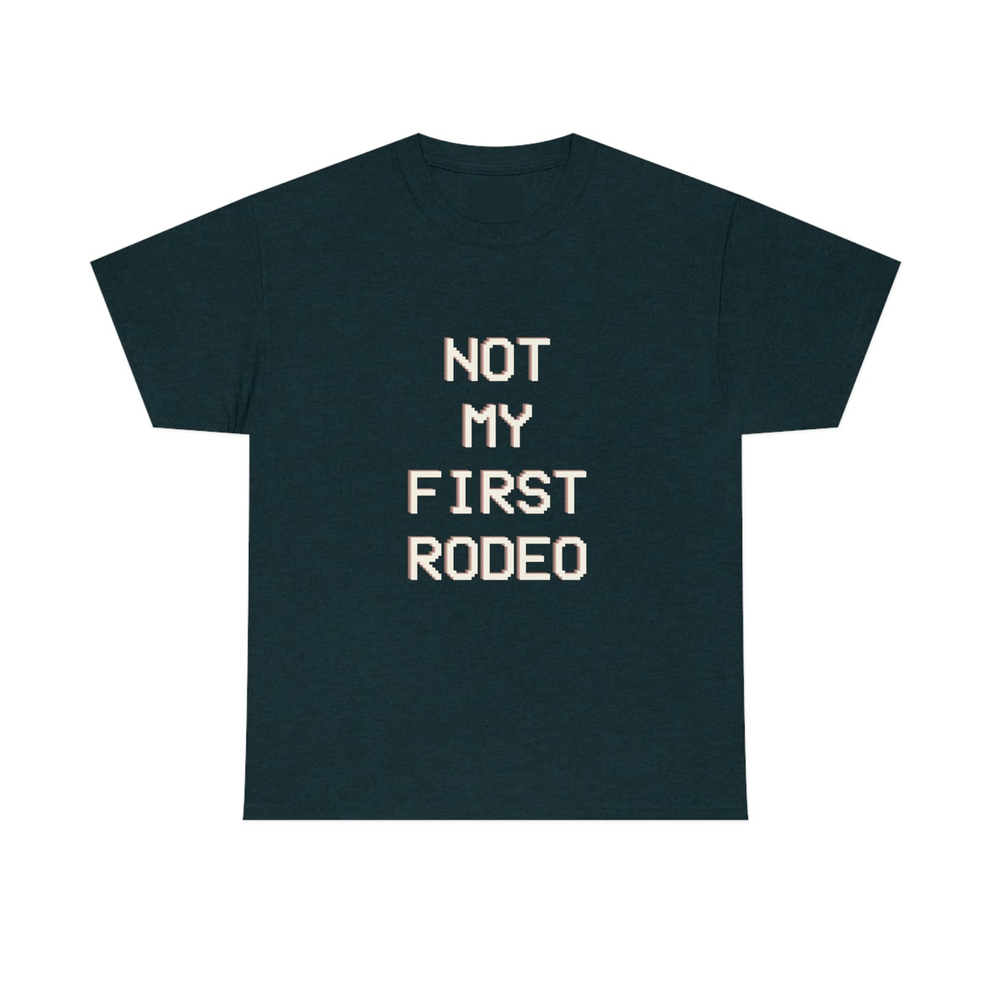 "Not My First Rodeo" Funny, Sysadmin, Geek, Gamer, Developer, Gift Cotton Tee