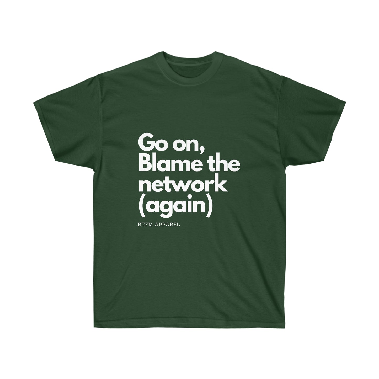 Go on, blame the network - Network Engineer, Cisco, Network, SDWan, IT Support, Sysadmin Funny Tshirt