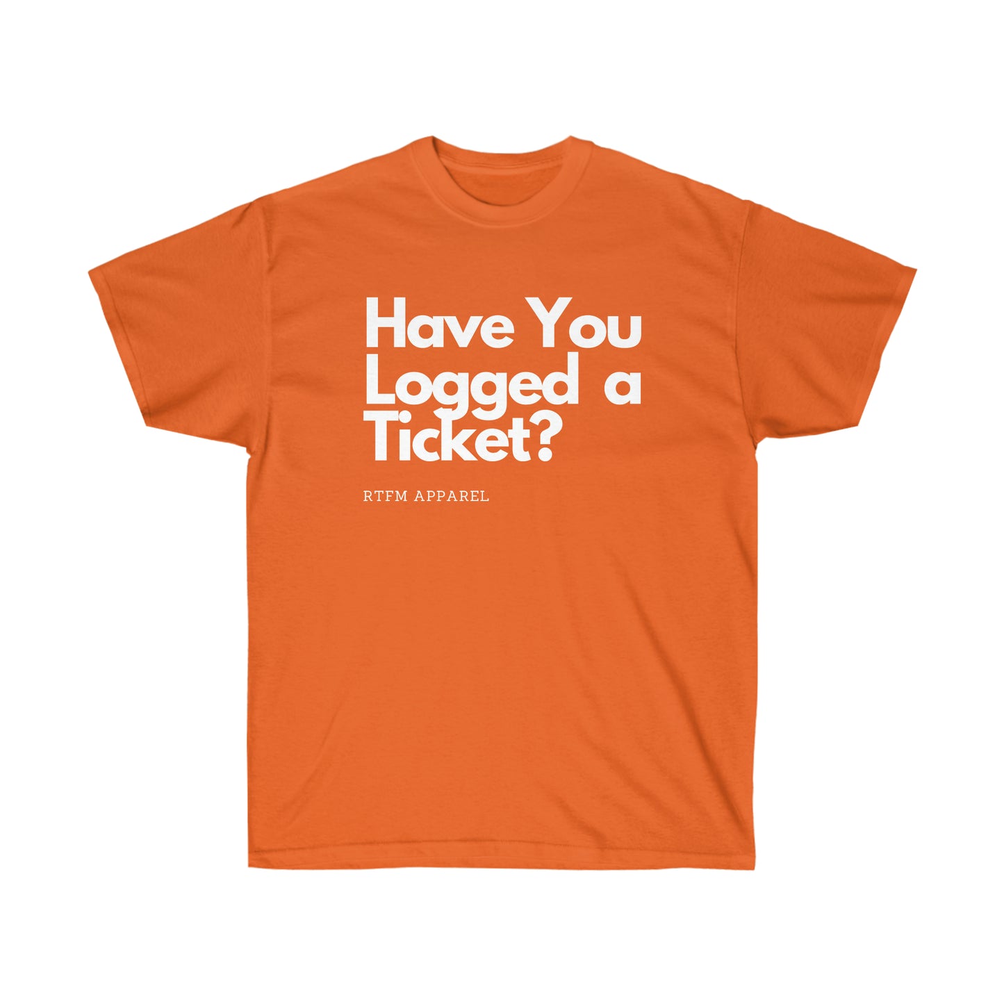 Have you logged a ticket? - Helpdesk, Sysadmin, Cloud Engineer, Architect, Azure, AWS, Network admin, Server Admin Funny Tshirt