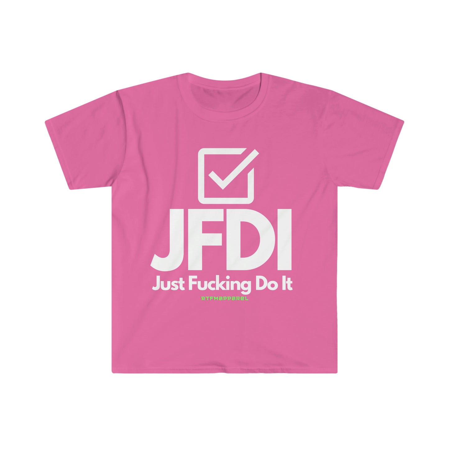 JFDI, Just do it, Funny, Sysadmin, Geek, Project Manager, Explicit, Developer, Gift Unisex Softstyle T-Shirt