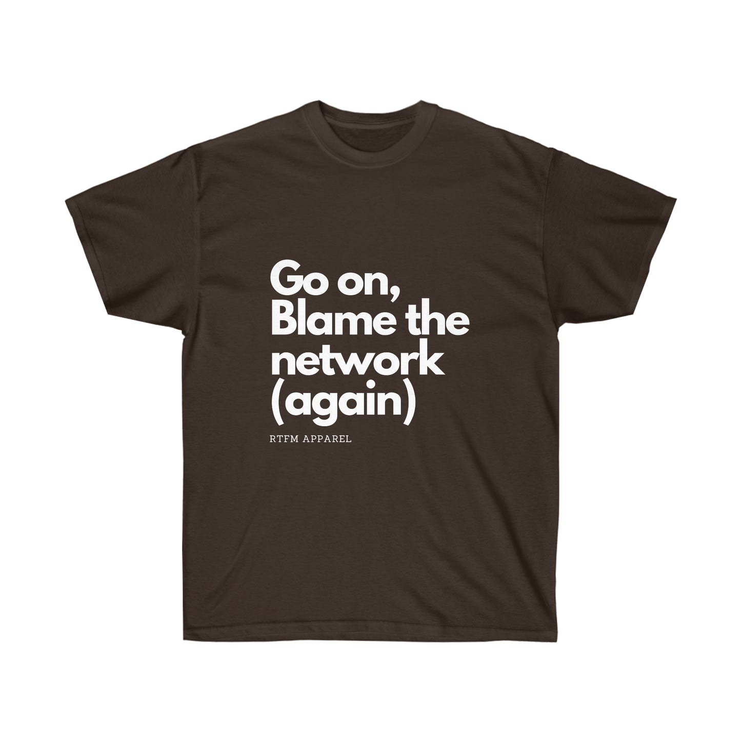 Go on, blame the network - Network Engineer, Cisco, Network, SDWan, IT Support, Sysadmin Funny Tshirt