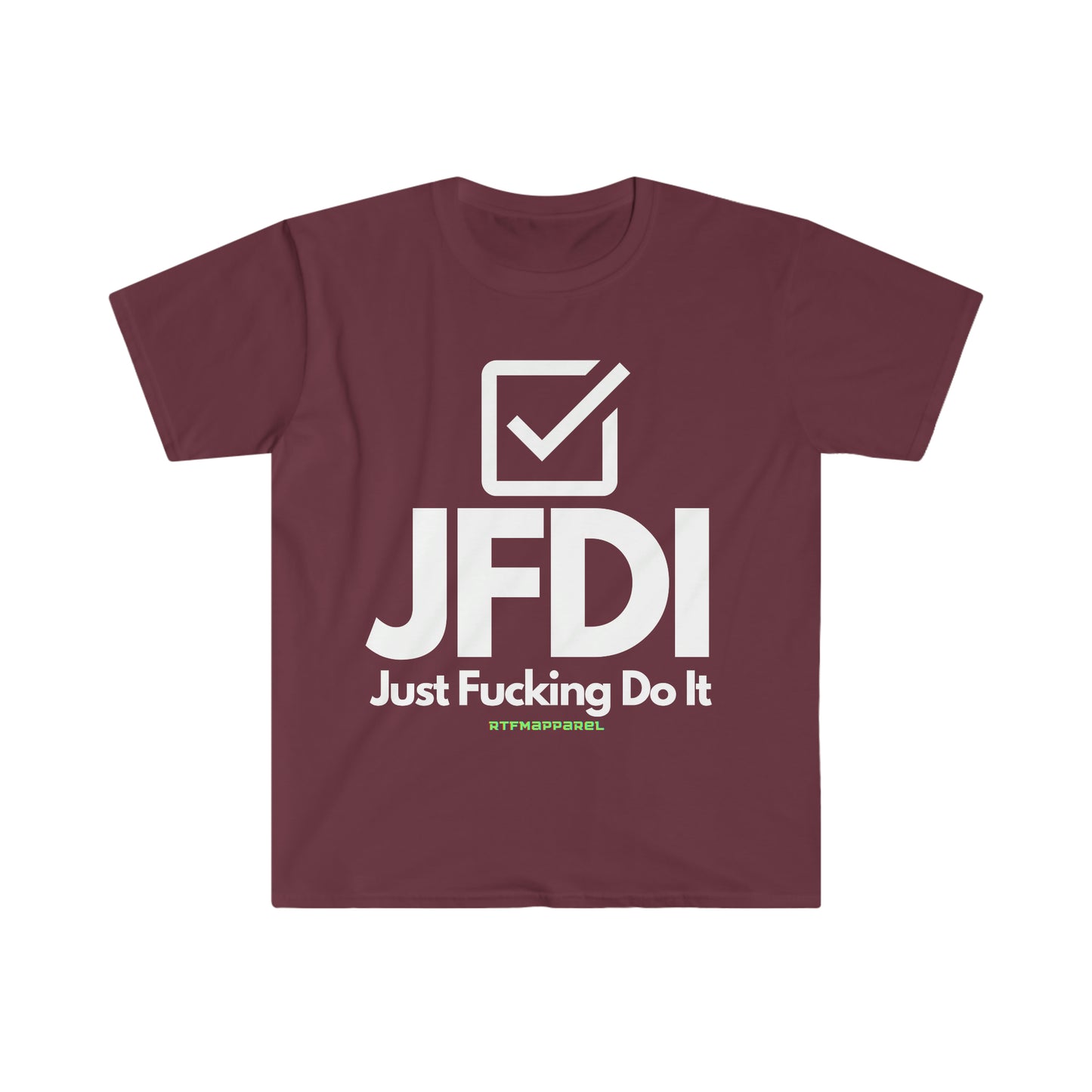JFDI, Just do it, Funny, Sysadmin, Geek, Project Manager, Explicit, Developer, Gift Unisex Softstyle T-Shirt