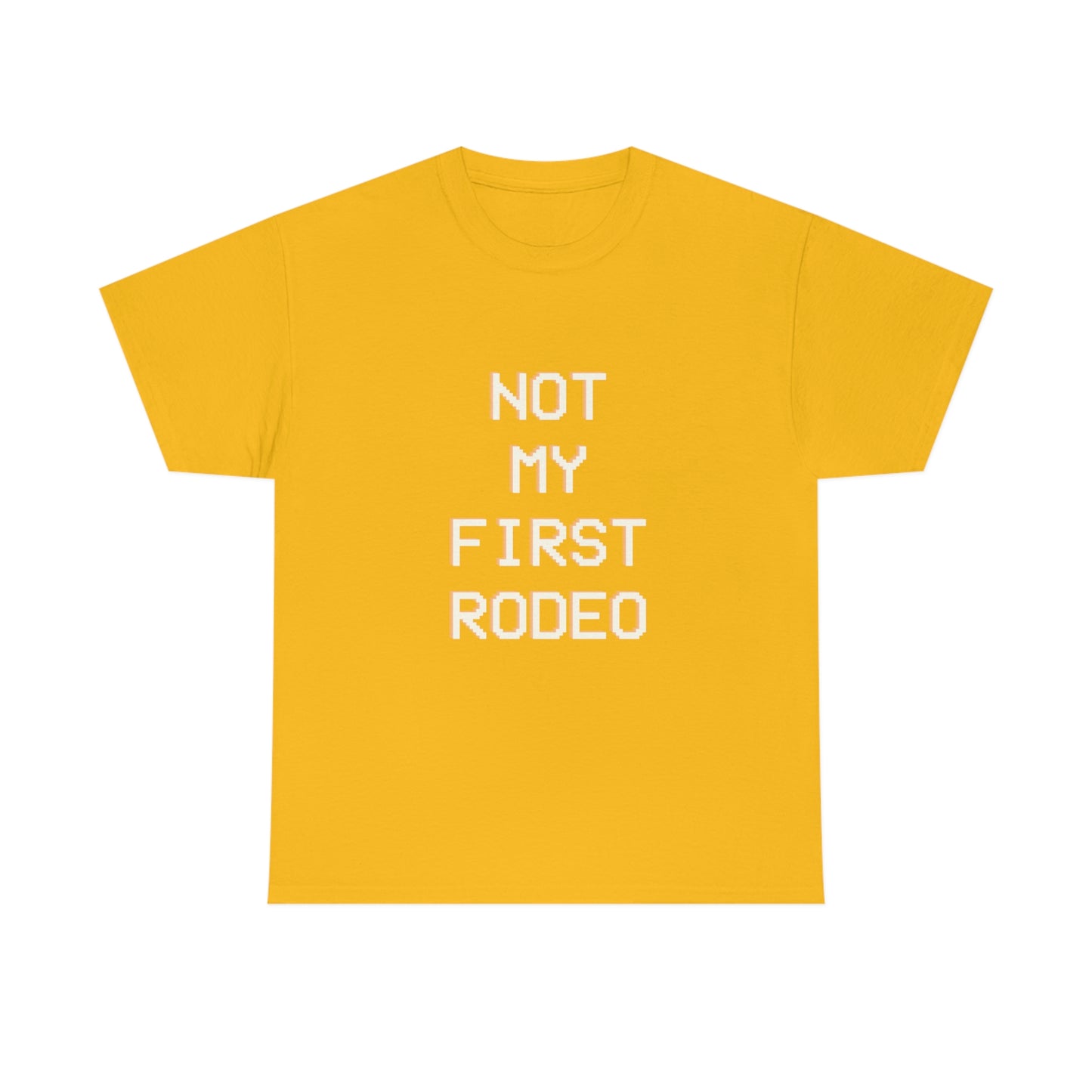 "Not My First Rodeo" Funny, Sysadmin, Geek, Gamer, Developer, Gift Cotton Tee