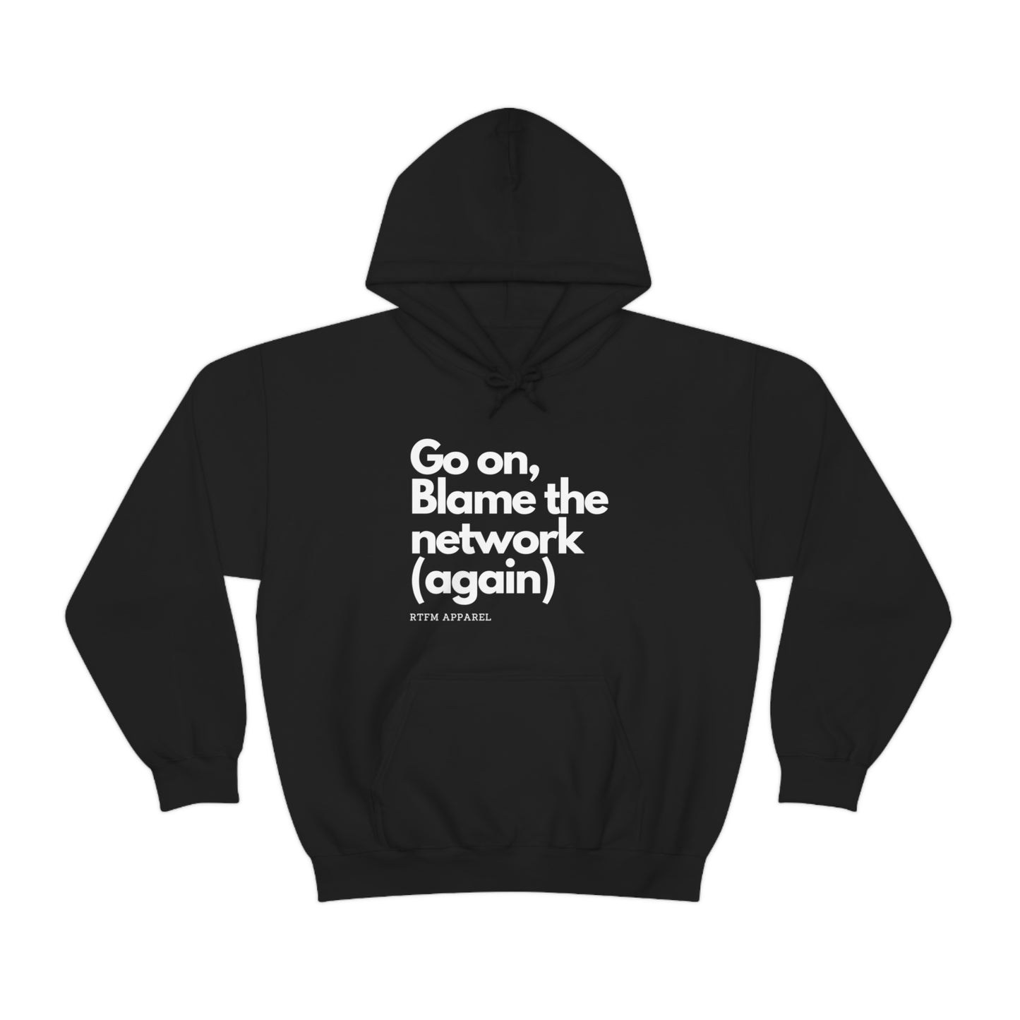 Go on, blame the network - Network Engineer, Cisco, Network, Wifi, Sysadmin, IT Support Hoodie