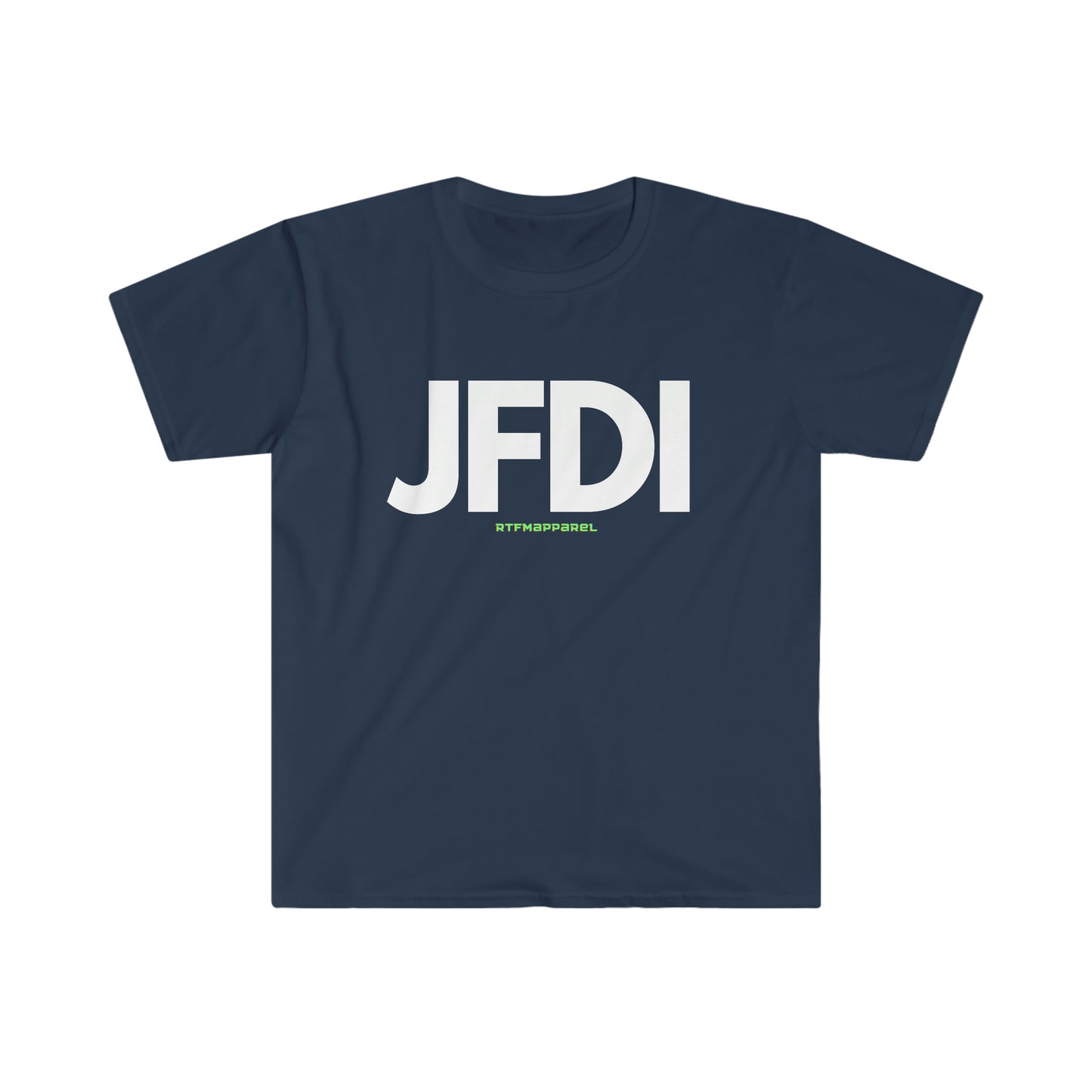 JFDI, Just do it, Funny, Sysadmin, Geek, Project Manager, Developer, Gift Unisex Softstyle T-Shirt