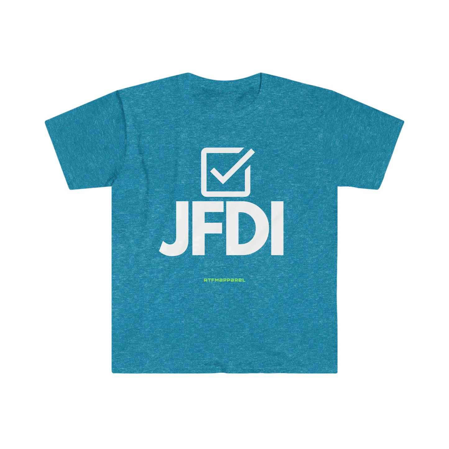 JFDI, Just do it, Funny, Sysadmin, Geek, Project Manager, Developer, Gift Unisex Softstyle T-Shirt