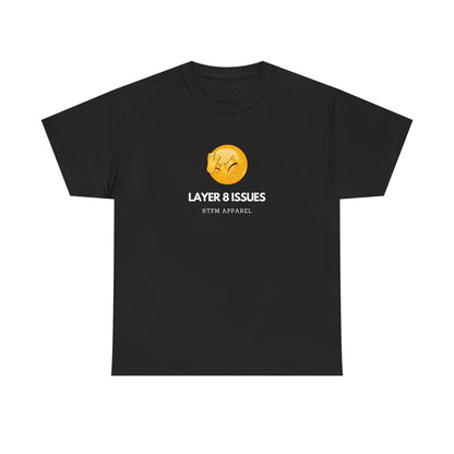 Layer 8 Issues T-Shirt - RTFM Apparel, Geek Humor, Tech, IT, Network, Cybersecurity
