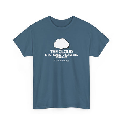 The Cloud Is Not Going To Solve This Problem — Tee