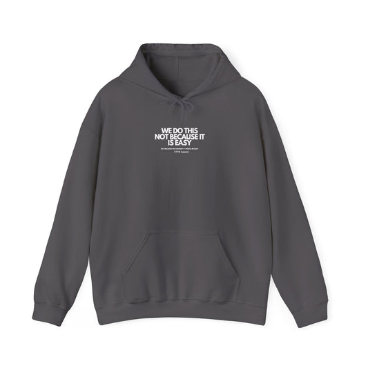 We Do This Not Because It's Easy — Tech Hoodie