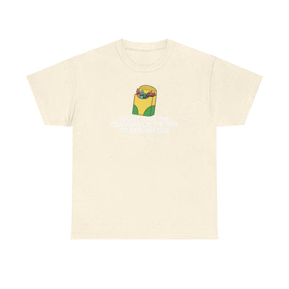 I Don't Have The Crayons Or The Time To Explain This - RTFM Apparel Funny IT Humor