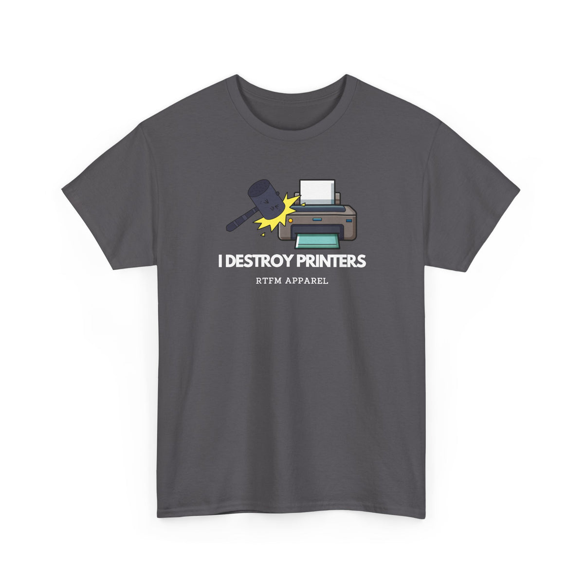 I Destroy Printers Funny Tech Humor Shirt — Cybersecurity Tee