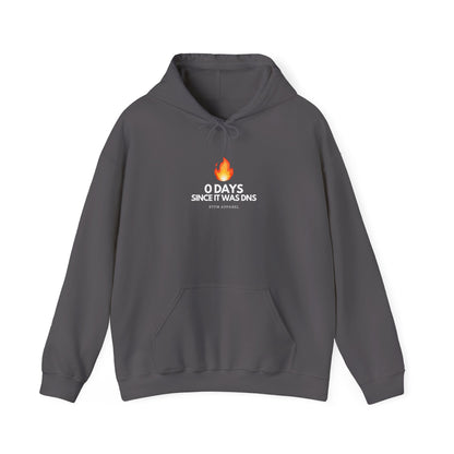 0 Days Since It Was DNS - Tech Humor, Sysadmin, IT, Network, Funny, Geek Quote Hoodie