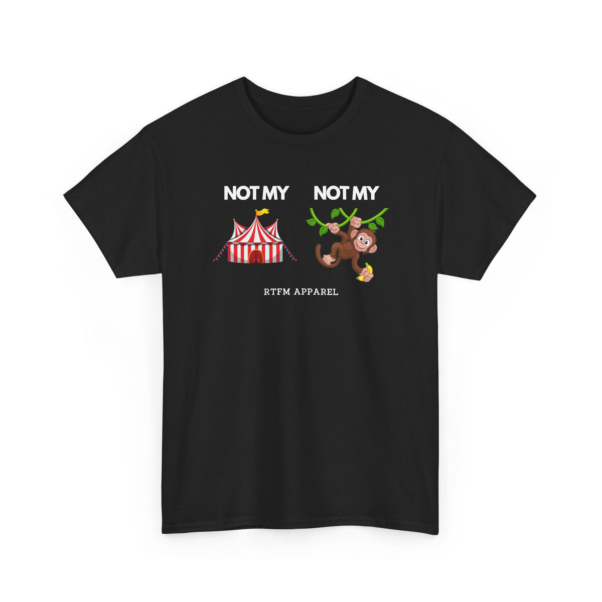 Not My Circus Not My Monkey Funny IT Tech Humor — Tee