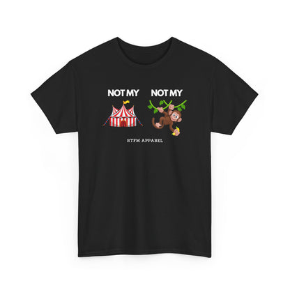 Not My Circus Not My Monkey Funny IT Tech Humor — Tee