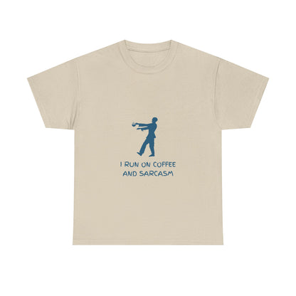 I Run On Coffee And Sarcasm — Tech Tee
