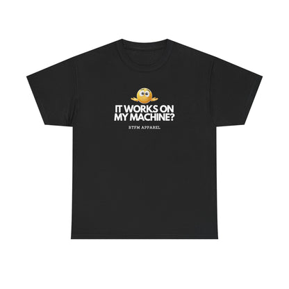 It Works On My Machine? Sysadmin — Developer Tee