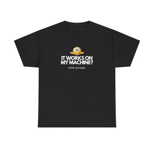 It Works On My Machine? Sysadmin — Developer Tee