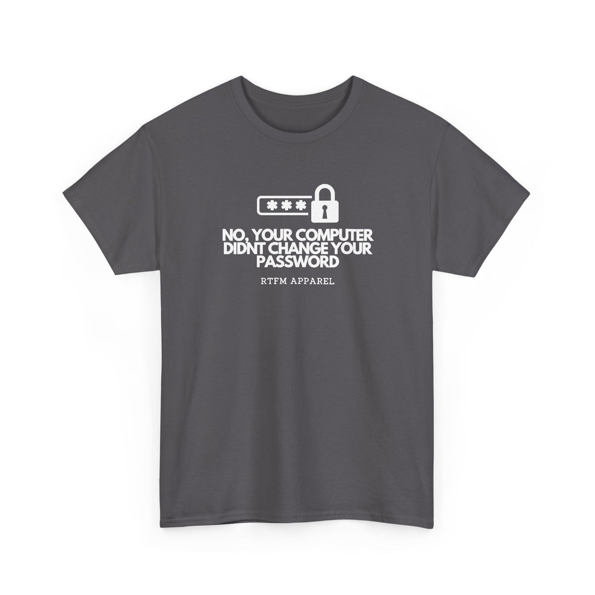 No, Your Computer Didn't Change Your Password — Cybersecurity Tee