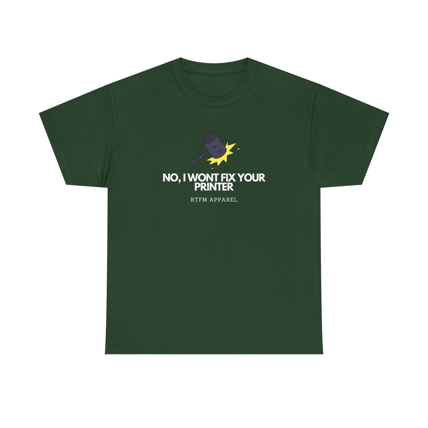 No, I Won't Fix Your Printer - Funny IT, Sysadmin, Tech Support, Geek, Nerd, Humor, RTFM, Computer, Programmer