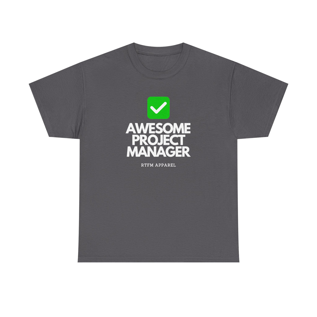 Awesome Project Manager Checkmark — Tee